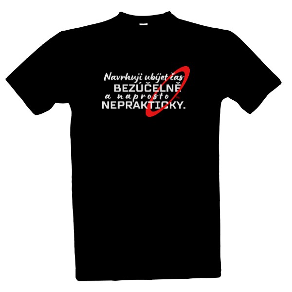 Tričko s potiskem Jak trávit čas?